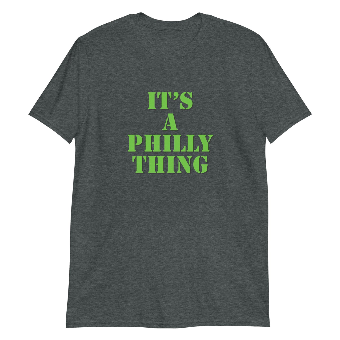 It's a Philly Thing T-Shirt